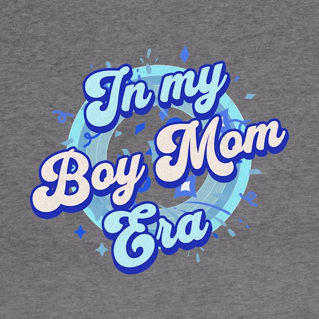 In my Boy Mom Era by MEWRCH